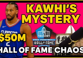 Kawhi’s $50M Mystery &amp; Hall of Fame Chaos