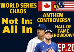 S1E26 -- World Series Fallout, Hall of Fame Drama &amp; Anthem Controversy Not In: All In
