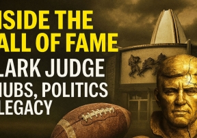 Inside the Hall of Fame: Clark Judge on Snubs, Politics &amp; Legacy