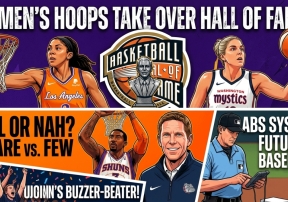 The Naismith HOF Leaks Are Out! + Is MLB's ABS System Ruining Baseball?