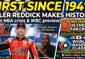 Tyler Reddick's Historic Start, NBA Scandals Ignored, &amp; World Baseball Classic