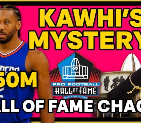 Kawhi’s $50M Mystery &amp; Hall of Fame Chaos