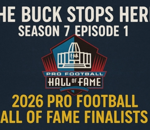 The Buck Stops Here -- S7E1 -- PFHOF Finalists Breakdown | Brees, Fitzgerald, Manning, Gore?