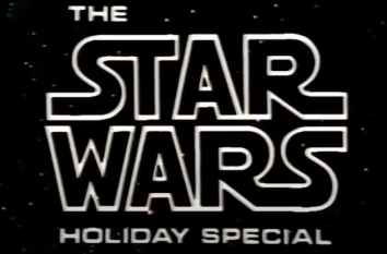 Season 1 Episode 1 -- The Star Wars Holiday Special