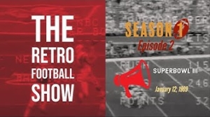 Super Bowl III-- Season 1 Episode 2
