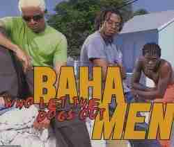 28.  The Baha Men