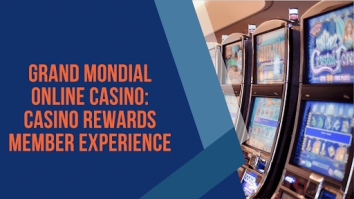 Grand Mondial Online Casino - Casino Rewards Member Experience
