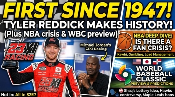 Tyler Reddick's Historic Start, NBA Scandals Ignored, &amp; World Baseball Classic