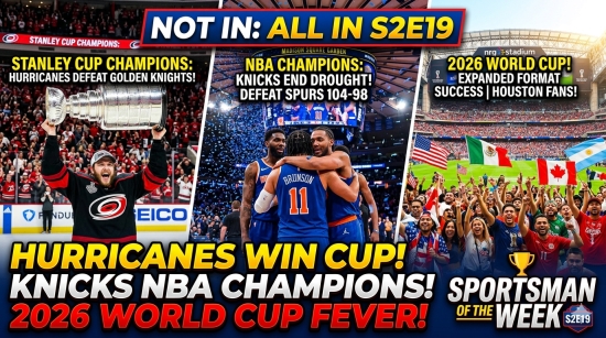 ? Hurricanes Win the Cup! Knicks NBA Champs &amp; 2026 World Cup Vibes