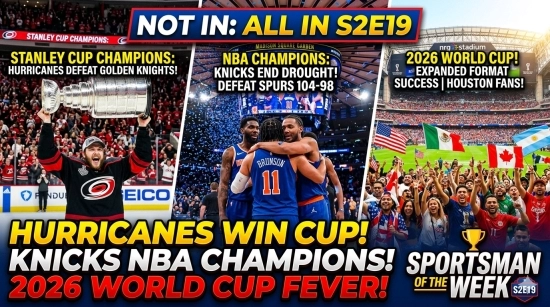 ? Hurricanes Win the Cup! Knicks NBA Champs &amp; 2026 World Cup Vibes