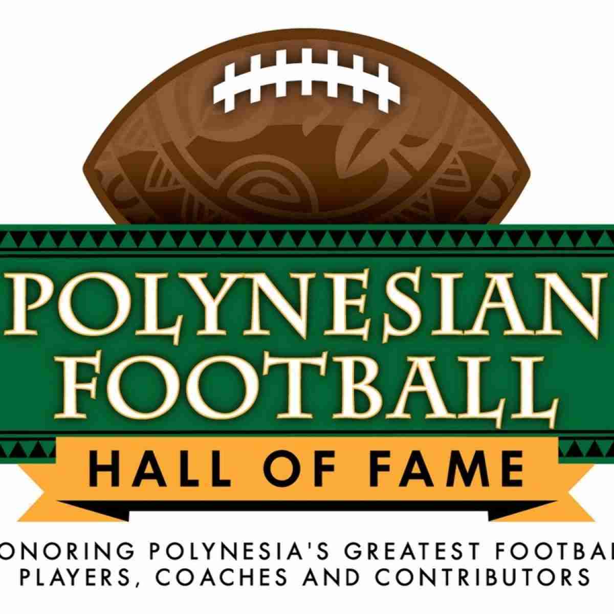 Not in Hall of Fame The Polynesian Football Hall of Fame announces