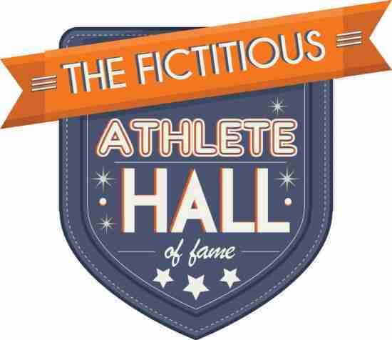 Our Fictitious Athlete Hall of Fame Announces the Semi-Finalists