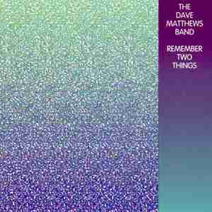 Dave Matthews Band 1993 Remeber Two Things