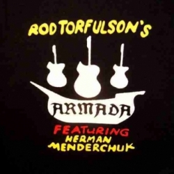 Rod Torfulson’s Armada Featuring Herman Menderchuk